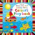 Usborne Baby's Very First Touchy-Feely Colours Play book