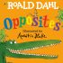 Roald Dahl - Opposites