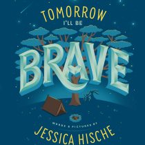 Tomorrow I’ll be Brave – Board Book (Motivational)
